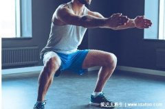 男人练深蹲的九大好处,壮阳减肥还可预防